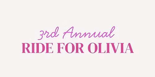 3rd Annual Ride for Olivia 