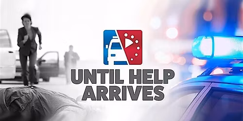 You are the Help Until Help Arrives