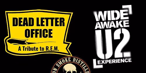 Tributes to R.E.M (Dead Letter Office) & U2 (Wide Awake) at Iron Smoke Distillery