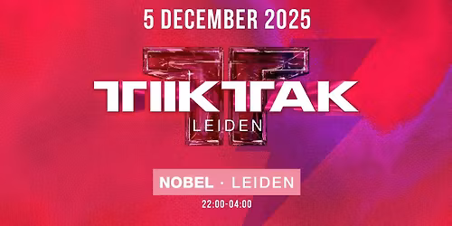 TIKTAK | LEIDEN - NOBEL