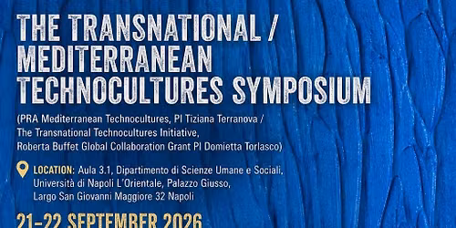 Transnational/Mediterranean Technocultures Symposium