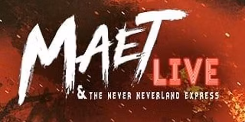 Maet Live and The Never Neverland Express - Tribute to Meat Loaf