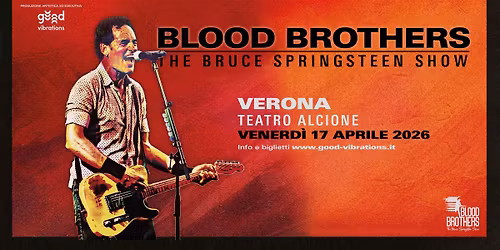 Blood Brothers - The Bruce Springsteen Show  "THEATER TOUR" @ Verona - Teatro Alcione