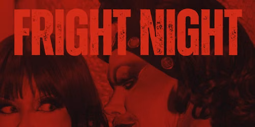 QPAC X KULTURHUSET: FRIGHT NIGHT