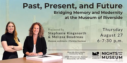 Past, Present, and Future: Bridging Memory and Modernity at the Museum of Riverside