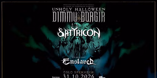 UNHOLY HALLOWEEN: Dimmu Borgir, Satyricon og Enslaved \/ Oslo Spektrum \/ Pres. av Live Nation