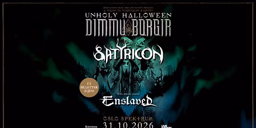 F\u00c5 BILL! UNHOLY HALLOWEEN: Dimmu Borgir, Satyricon & Enslaved \/ Oslo Spektrum \/ Pres. av Live Nation