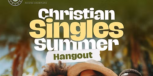 Christian Singles Summer Hangout