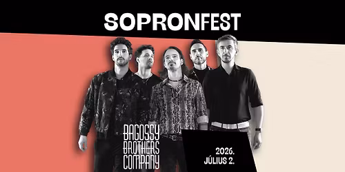 Bagossy Brothers Company \/\/ SopronFest 2026