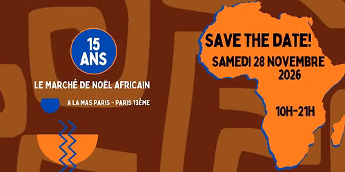 Les 15 ans du Marché de Noël Africain | Paris | Entrée gratuite