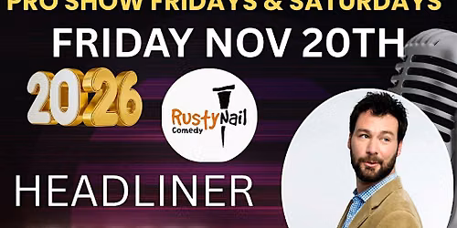 Rusty Nail Comedy Friday :Jon Dore*8 PM showtime
