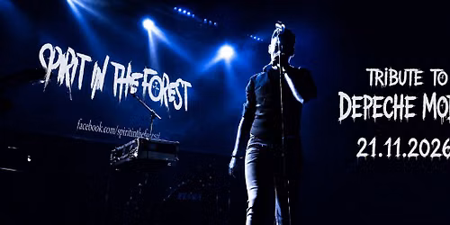 DEPECHE MODE TRIBUTE - SPIRIT IN THE FOREST W PSZCZ\u00d3\u0141KACH - 21.11.2026