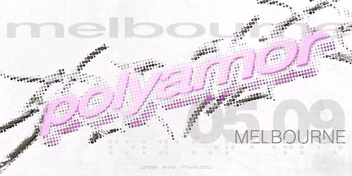 Polyamor Melbourne 2026