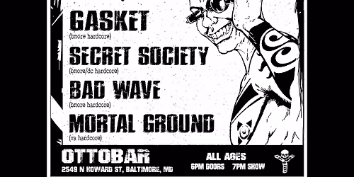 Bmore Cautious Productions Presents - Murphys Law, Gasket, Secret Society, Bad Wave and Mortal Gound