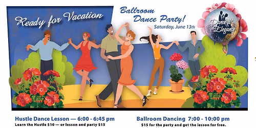 Ready for Vacation Dance \u2014 Saturday, June13