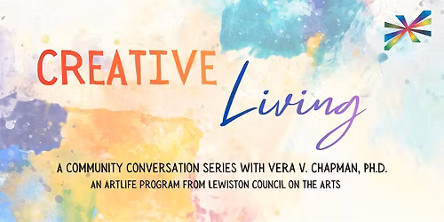 Creative Living: A Community Conversation Series