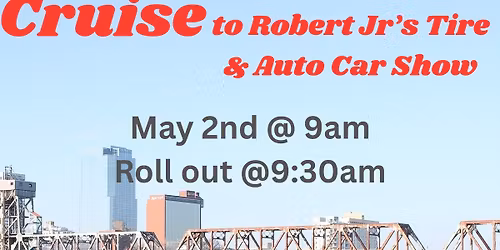 Cruise to Robert Jr's Tire & Auto Show