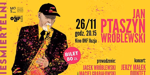 NIE\u015aMIERTELNI. Jan Ptaszyn Wr\u00f3blewski