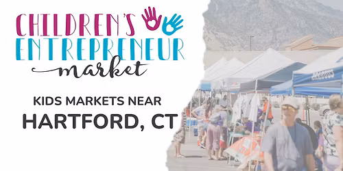Kids-Only Market! Hartford, CT