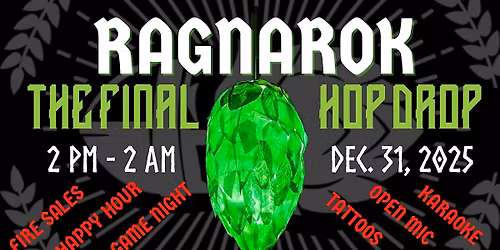 RAGNAROK: The Final NYE Hop Drop