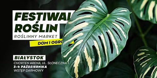 Festiwal Ro\u015blin w Bia\u0142ymstoku - wielki market ro\u015blin w supercenach