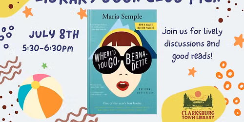 July Library Book Club: Where'd Ya Go Bernadette by Maria Semple