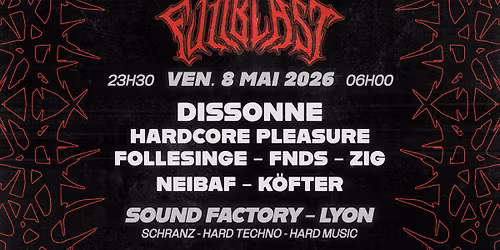 FULLBLAST X SOUNDFACTORY - LYON