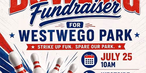 Bowling Fundraiser for Westwego Park