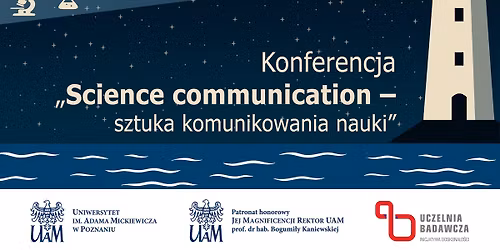 Konferencja \u201eScience communication \u2013 sztuka komunikowania nauki\u201d