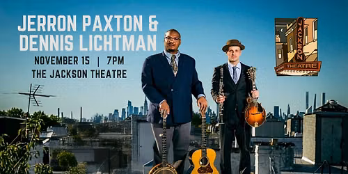 Jerron Paxton and Dennis Lichtman at the Jackson Theatre