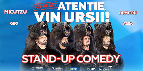 T\u00e2rgu Mure\u0219: Stand-up Comedy - RO ALERT - \u201cAtentie, vin ursii!"