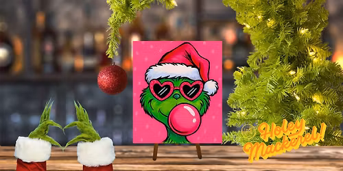 Mr. Grinch Paint & Sip at Holey Mackerel