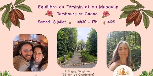 \ud83c\udf3f Equilibre du F\u00e9minin et du Masculin - Tambours et Cacao \ud83c\udf3f\ud83c\udf3f Equilibre du F\u00e9minin et du Masculin