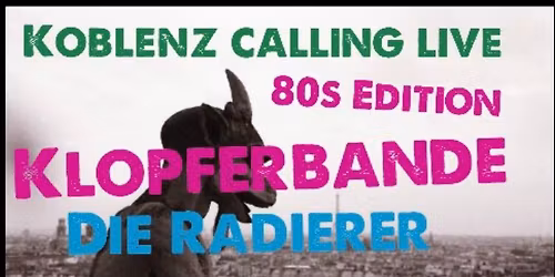 Koblenz Calling live: 80s Edition 