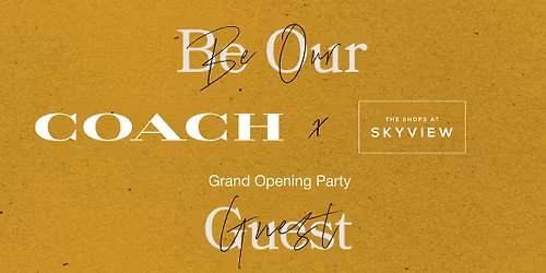 COACH X SKYVIEW Grand Opening Party