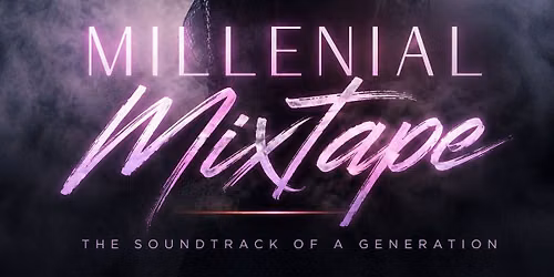 Millenial Mixtape - The Soundtrack of a Generation