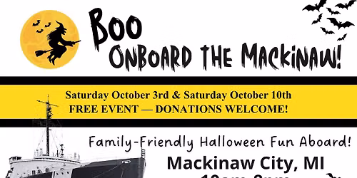 BOO ABOARD THE MACKINAW!