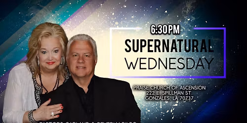Supernatural Wednesday w. Pastor Garland Bilbo