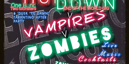 HUNKERDOWN v VAMPIRES v ZOMBIES | The End of The World Gig