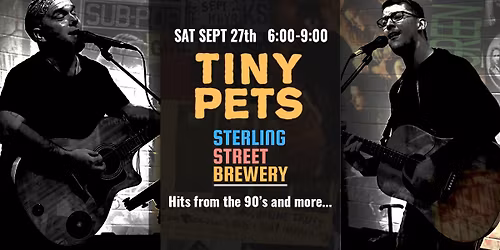 Tiny Pets @ Sterling Street Brewery - Clinton