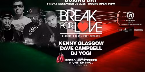 Break For LOVE ft. DJs Kenny Glasgow, DJ Yogi, Dave Campbell