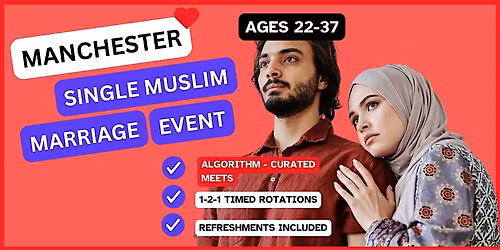 Muslim Marriage Event for Single Muslims in Manchester (22-37)