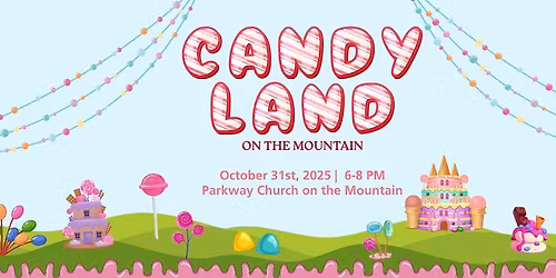 Candy Land on the Mountain