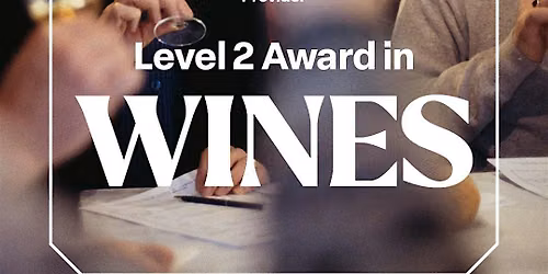 WSET Level 2 Award in Wines : Starting Sept 14th