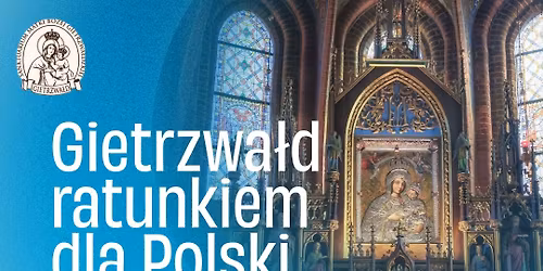 Gietrzwa\u0142d ratunkiem dla Polski \ud83c\uddf5\ud83c\uddf1