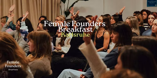 Female Founders Breakfast #Karlsruhe