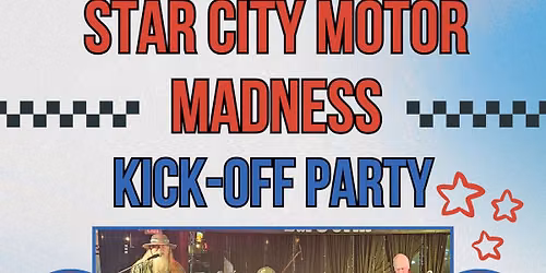 Star City Motor Madness Kickoff Party