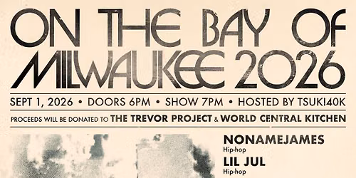 On The Bay Of Milwaukee \u2013 NoNameJames \u2022 lil jul \u2022 tsuki40k \u2022 Charlotte Court \u2022 Floryence \u2022 Woraz \u2022 S