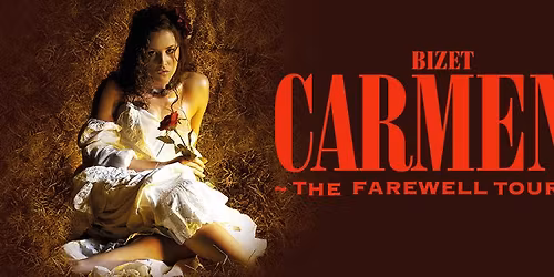 Ellen Kent\u2019s Farewell Opera Tour: Carmen