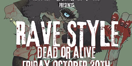 RAVE STYLE: DEAD OR ALIVE
